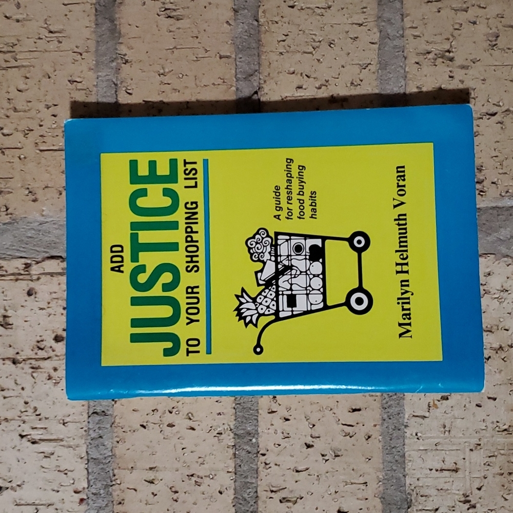 Add Justice to Your Shopping List by Marilyn Helmuth Voran